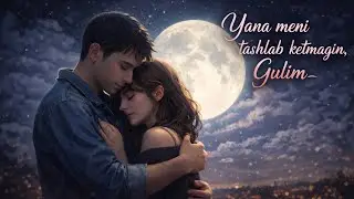 Yana Meni Tashlab Ketmagin, Gulim &ndash; gr MAHZUN | Uzbek Sad Song