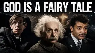 God is a Fantasy: Stephen Hawking, Neil deGrasse Tyson & Albert Einstein