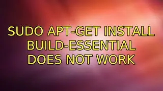 Ubuntu: sudo apt-get install build-essential does not work