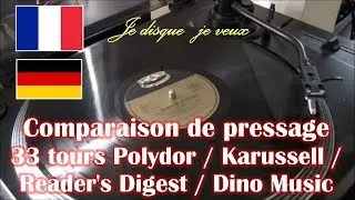 Comparaison de pressage 33 tours Polydor / Karussell / Reader's Digest / Dino Music