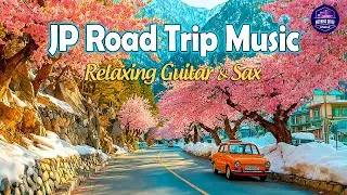 So Beautiful It Feels Like Japan 🌸 Drive and Chill Guitar & Saxophone Instrumental Journey