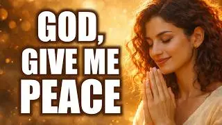 🔴 God, Still My Heart Today - A Powerful Morning Prayer for Peace, Strength & Rest | Morning Prayer