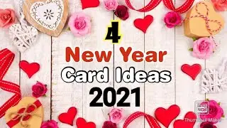 4 Amazing DIY New Year Card Ideas During Quarantine | Happy New Year Card | New Year Card Ideas 2021