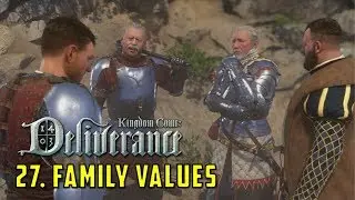 Chapter 27: Family Values (Kingdom come deliverance)