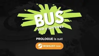 BUS: Bro U Survived - Prologue Trailer