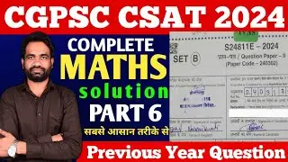 CGPSC CSAT 2024 PART 6 | Previous Year Question | complete maths solution | #maths #shivhareacademy