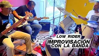 IMPROVISACIÓN CON LA BANDA - ROLITA ''LOW RIDER''