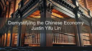 Justin Yifu Lin &ndash; Demystifying the Chinese Economy | Books in Bytes Podcast