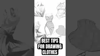 BEST TIPS for Drawing BETTER CLOTHES for Your Character!!