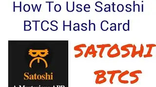 How to Use Satoshi Hash Card || Satoshi BTCS Hash card ||