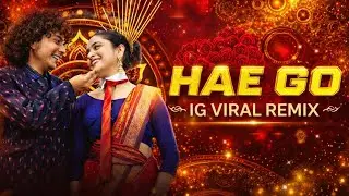 HAE GO &ndash; Instagram Viral Remix | Official Music Video | DJ Remix 2026