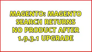 Magento: Magento Search returns no product after 1.9.3.1 upgrade (2 Solutions!!)