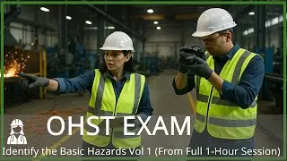 OHST Exam Prep: Hazard Recognition, Fire Safety & PPE Vol 1