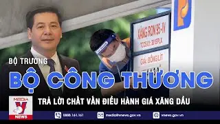 🔴[TRỰC TIẾP] - Bộ trưởng Nguyễn Hồng Diên trả lời trước Quốc hội về cung ứng, điều hành giá xăng dầu