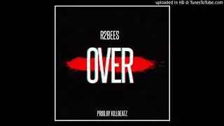 R2Bees &ndash; Over Prod  By KillBeatz