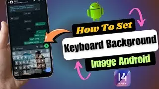 How To Set Your Picture In a Keyboard Background