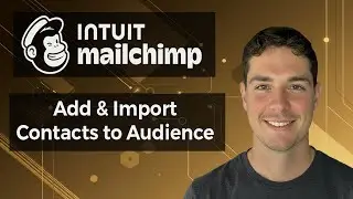 How to Add and Import Contacts to a Mailchimp Audience [2025 Tutorial]