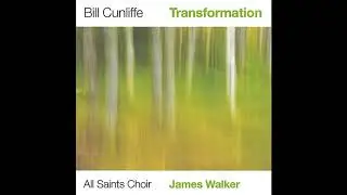 Hymn  from Transformation W/Bill Cunliffe and the All Saints Choir