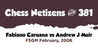 Fabiano Caruana vs Andrew J Muir &bull; FSGM February, 2006