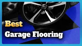 6 Best Garage Flooring