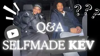 Q/A : Getting to know the real Selfmade Kev