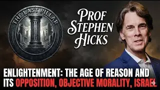 Prof Stephen Hicks | Enlightenment: The Age of Reason and Its Opposition, Objective Morality, Israel