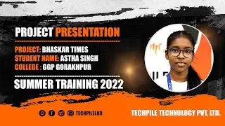 Project presentation of Astha Singh from GGP Gorakhpur | Techpile Technology Pvt. Ltd.