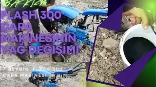 FLASH 300 ÇAPA MAKİNESİ YAĞ DEĞİŞİMİ