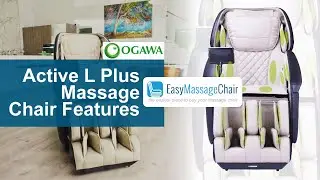 Ogawa Active L Plus Massage Chair Features
