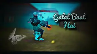 Galat Baat Hai - Free Fire Montage | Trending Song 🔥| Free Fire Song | Free Fire Status