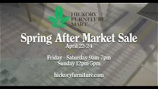 Hickory Furniture Mart -  Spring After Market Sale - 2022