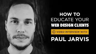 This Is How You Can (and should) Educate Your Customers w/ Paul Jarvis