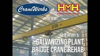 CraneWerks Galvanizing Plant Crane Rehab 2021