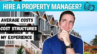 How Much Does a Property Manager Cost? (My Experience & Cost Breakdown)