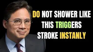 Seniors, NEVER Shower Like This - It Can Trigger a Stroke Instantly | Dr. William Li