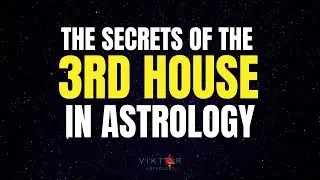 The SECRETS of the 3rd House in Astrology