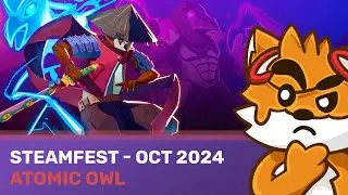 Atomic Owl | La d&eacute;mo de... (Steamfest oct 2024) [VOD]