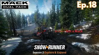Snowrunner Season 2 Yukon Explore & Expand Ep.18 NEW Mack Dual Pack!