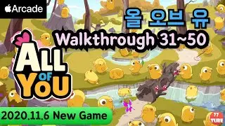 All of You (Full Walkthrough 31~50) Game play  [Apple Arcade]