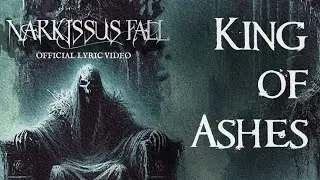 Narkissus Fall - King Of Ashes (Official Lyric Video)