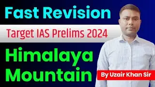 UPSC Class | Himalyan Mountain | Geography Class | UPSC Class By Uzair Khan Sir