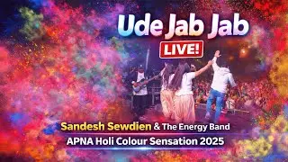 Ude Jab Jab Live! Sandesh Sewdien & The Energy Band⚡️APNA Holi Colour Sensation 2025