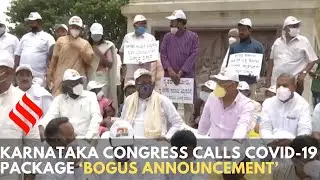Karnataka Congress protest against COVID-19 package, calls it &lsquo;bogus announcement&rsquo;