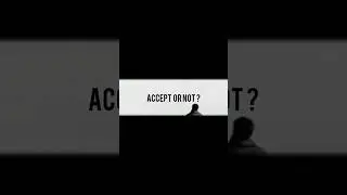 accept or not ? #shorts #motivation #power #mindset