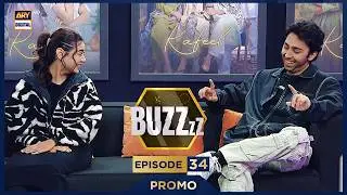 BUZZ | Episode 34 | Promo | Areeka Haq | Aashir Wajahat | ARY Digital
