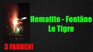 Hematite - Font&auml;ne | 3 FARBEN! | Le Tigre | ThePyroBang | FullHD