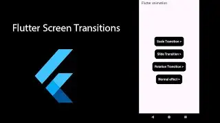 Screen Transitions in Flutter: Scale, Slide, and Rotate Animations