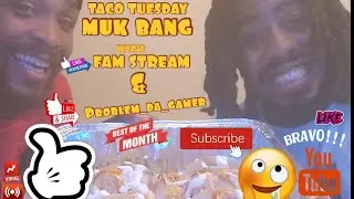 &lrm;@famstream&nbsp;  & &lrm;@Problem_Da_Gamer&nbsp;  TACO TUESDAY  (MUK BANG ASMR) = SHRIMP + BEEF TACO SOFT SHELL