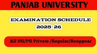 PU UG/PG Examination Schedule || 2025-26 Odd Semester Examination ||Panjab University 
