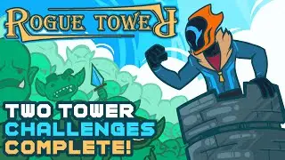 Two Tower Challenges Complete! - Rogue Tower